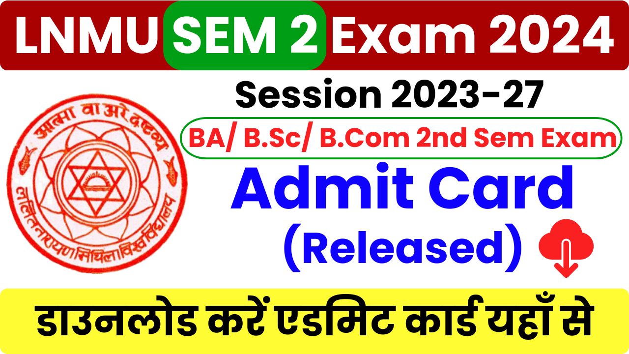 LNMU Semester 2 Admit Card 2023-27