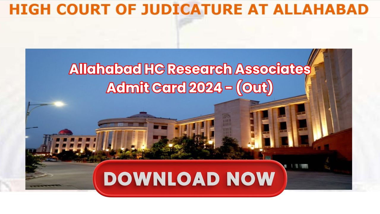 Allahabad HC Research Associates Admit Card 2024