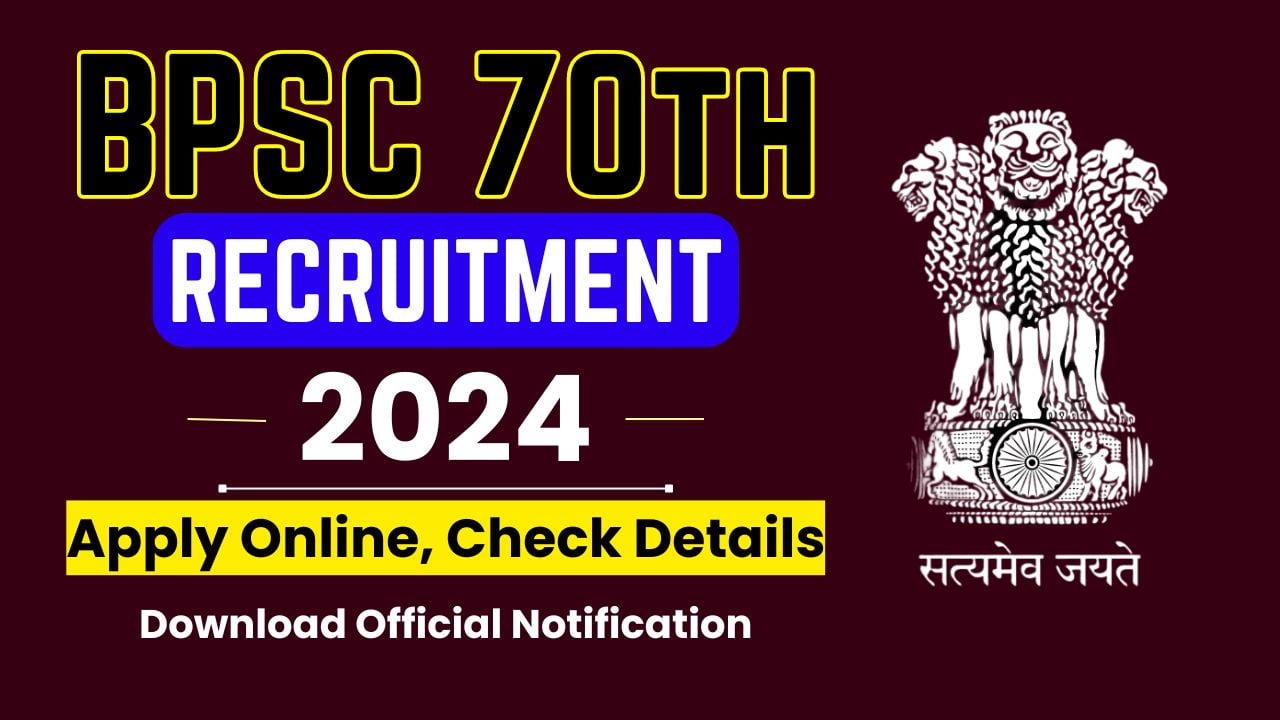 BPSC 70th Recruitment 2024