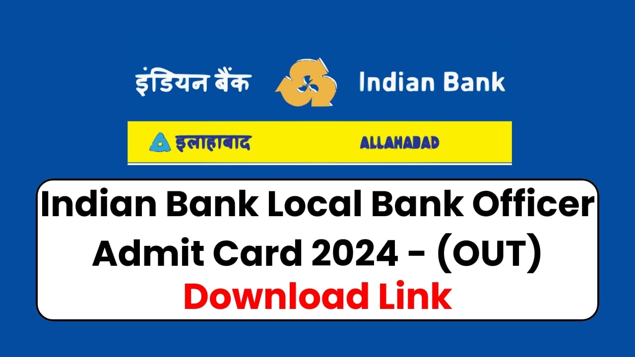 Indian Bank Local Bank Officer Admit Card 2024